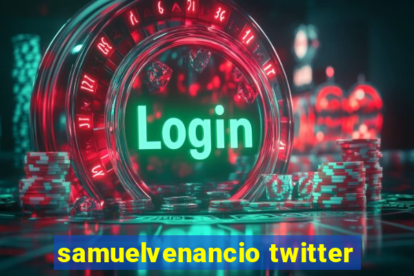 samuelvenancio twitter